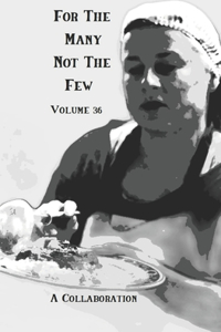 For The Many Not The Few Volume 36