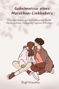 Geheimnisse eines Marathon-Liebhabers