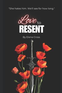 Love To Resent