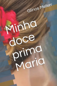 Minha doce prima Maria