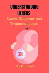 Understanding Ulcers