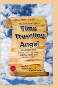 The Adventures of a Time Traveling Angel #3