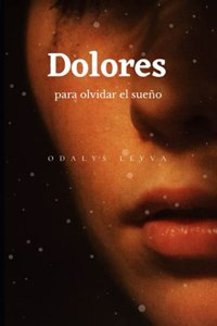 Dolores para olvidar el sueno