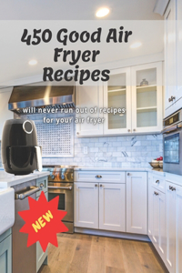 450 Good Air Fryer Recipes