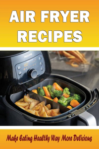 Air Fryer Recipes