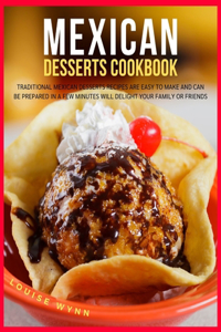 Mexican Desserts Cookbook