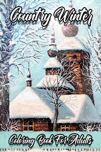 Country Winter Coloring Book For Adults