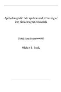 Applied magnetic field synthesis and processing of iron nitride magnetic materials