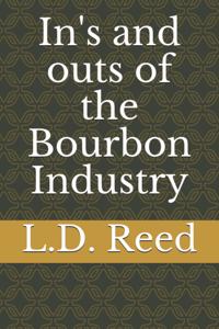 In's and outs of the Bourbon Industry