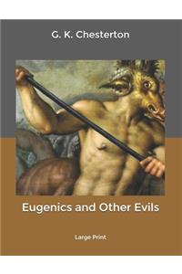 Eugenics and Other Evils