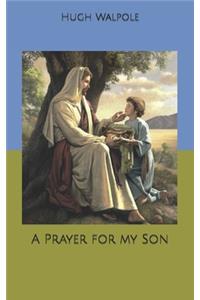 A Prayer for my Son