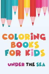 Coloring Books For Kids - Under The Sea