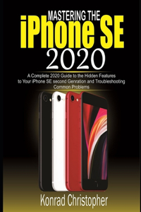 Mastering the iPhone SE 2020