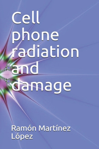 Cell phone radiation and damage