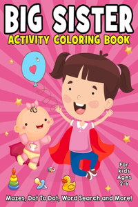 Big Sister Activity Coloring Book For Kids Ages 2-6