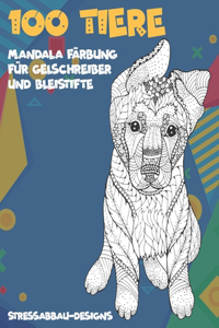 Mandala Färbung für Gelschreiber und Bleistifte - Stressabbau-Designs - 100 Tiere