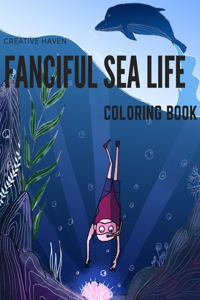 Creative Haven Fanciful Sea Life Coloring Book