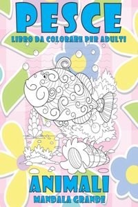 Libro da colorare per adulti - Mandala Grande - Animali - Pesce