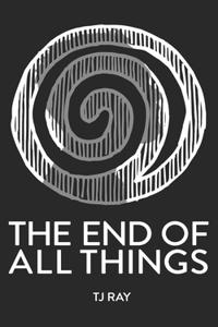 The End of All Things