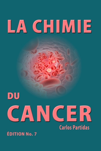 La Chimie Du Cancer