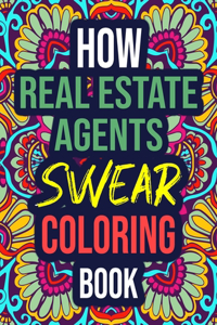 How Real Estate Agents Swear Coloring Book