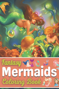 Fantasy Mermaids Coloring Book
