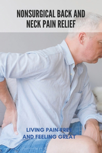 Nonsurgical Back And Neck Pain Relief