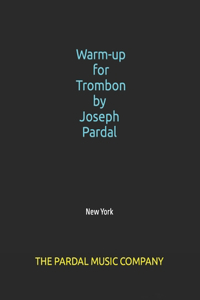 Warm-up for Trombone by Joseph Pardal vol.1