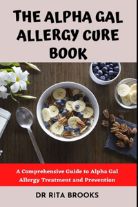 The Alpha Gal Allergy Cure Book