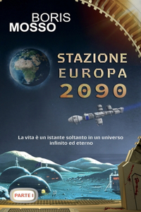 Stazione Europa 2090 - Parte Prima