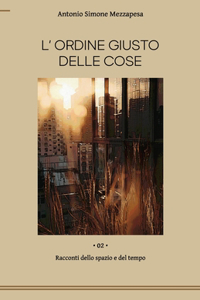 L'ordine giusto delle cose