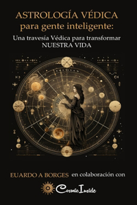 ASTROLOGÍA VÉDICA para gente inteligente