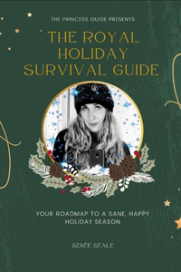 The Royal Holiday Survival Guide