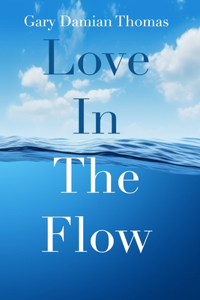 Love In The Flow