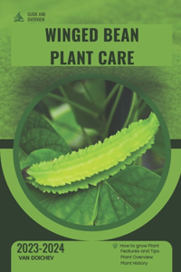 Winged Bean Plant Care