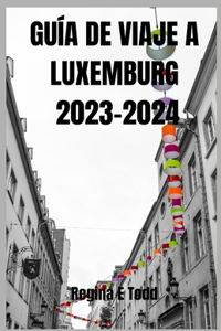 Guía de Viaje a Luxemburgo 2023-2024