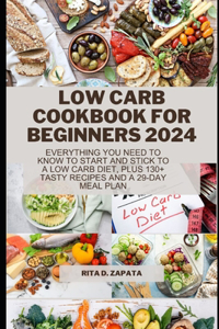 Low Carb Cookbook for Beginners 2024