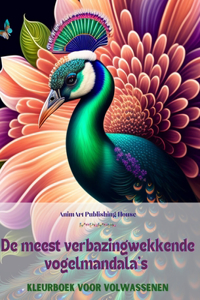 De meest verbazingwekkende vogelmandala's Kleurboek voor volwassenen Ontwerpen om creativiteit te stimuleren