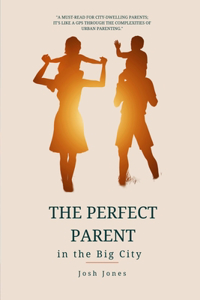 Perfect Parent in the Big City