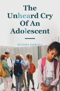 Unheard Cry Of An Adolescent