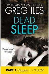 Dead Sleep: Part 1, Chapters 1 to 3 inclusive