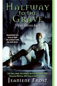 Halfway to the Grave