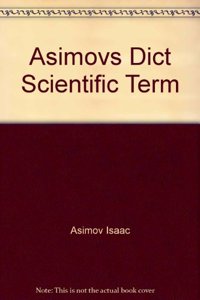 Asimov's Dictionary of Scientific Terms