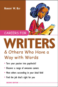 Careers for Writers & Others Who Have a Way with Words