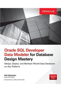 Oracle SQL Developer Data Modeler for Database Design Mastery