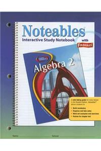 Glencoe Algebra 2, Noteables: Interactive Study Notebook with Foldables