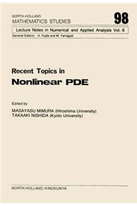 Recent Topics in Nonlinear Pde