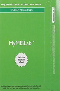 Mylab MIS with Pearson Etext -- Access Card -- For Using MIS