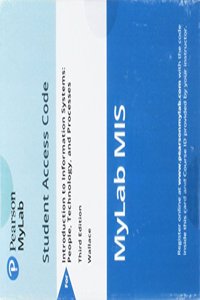 Mylab MIS with Pearson Etext -- Access Card -- For Introduction to Information Systems