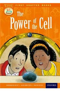 Read With Biff, Chip and Kipper: Level 11 First Chapter Books: The Power of the Cell